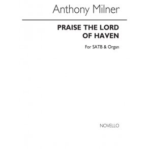 Anthony Milner: Praise The Lord Of Heaven