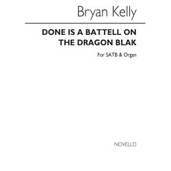 Bryan Kelly: Done Is A Battell On The Dragon Blak