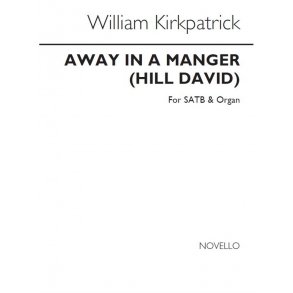 William Kirkpatrick: Away In A Manger