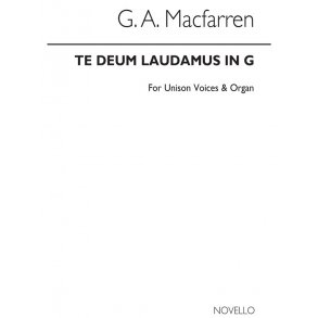 Macfarren Te Deum Lauamus In G Unison