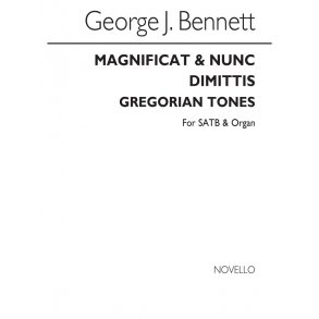 George J. Bennett: Magnificat And Nunc Dimittis (Gregorian Tones) Satb/Organ
