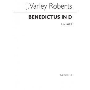 J. Varley Roberts: Benedictus In D (Chant Form) SATB