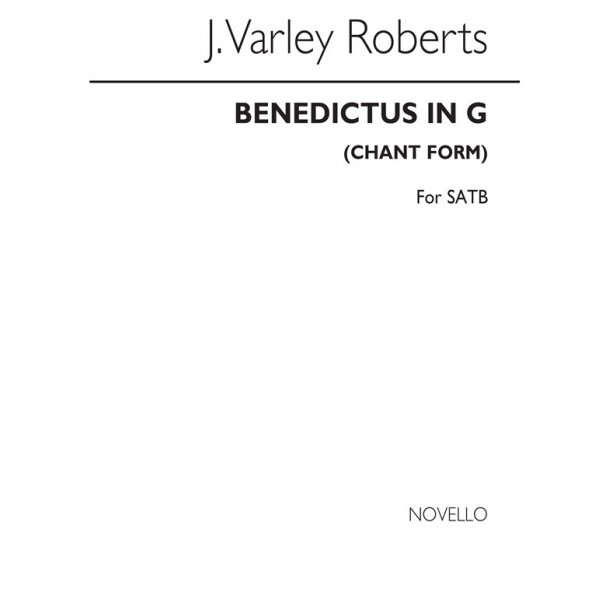 J. Varley Roberts: Benedictus In G (Chant Form) SATB