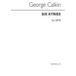 George Calkin: Six Kyries Satb
