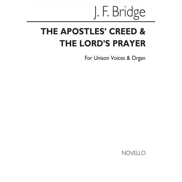 Frederick Bridge: Apostles Creed And The Lord`s Prayer Unison/Organ