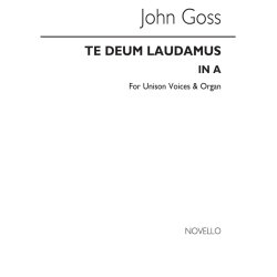 John Goss: Te Deum Laudamus In A Unison/Organ