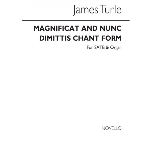 James Turle: Magnificat And Dimittis (Chant Form) In E Flat Satb/Organ