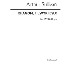 Arthur Sullivan: Rhagom, Filwyr Iesu! (Onward Christian Soldiers) Satb/Organ