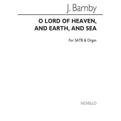 Sir Joseph Barnby: O Lord Of Heaven, And Earth, And Sea Satb/Organ
