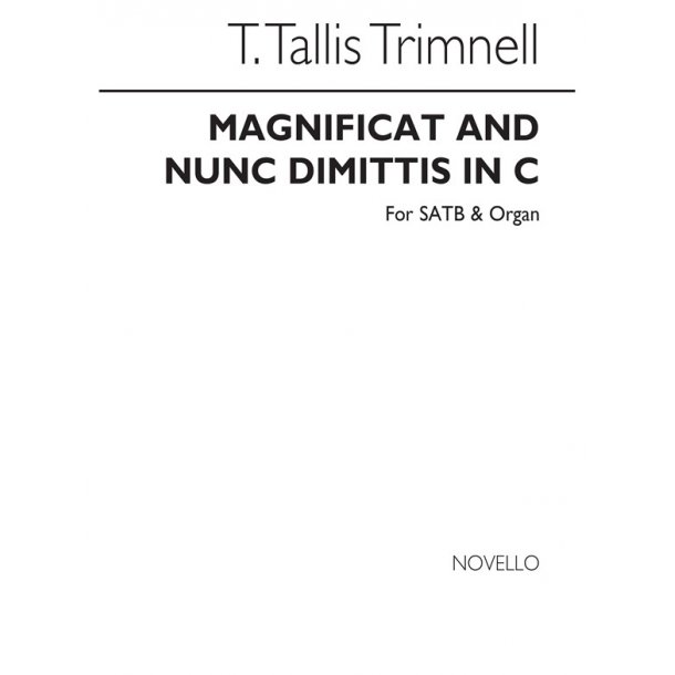 T.T. Trimnell: Magnificat And Nunc Dimittis In C Satb/Organ