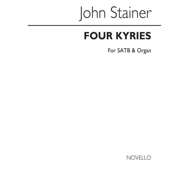 John Stainer: Four Kyries Satb/Organ