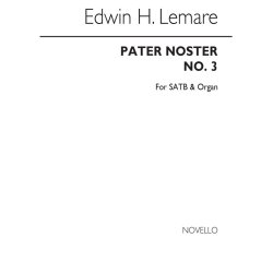 Edwin Lemare: Pater Noster (No.3) Satb/Organ (Lords Prayer)