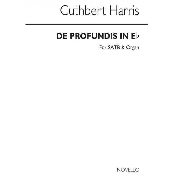 Cuthbert Harris: De Profundis In E Flat Satb/Organ