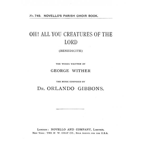 Orlando Gibbons: Oh! All You Creatures Of The Lord (Hymn) Satb/Organ