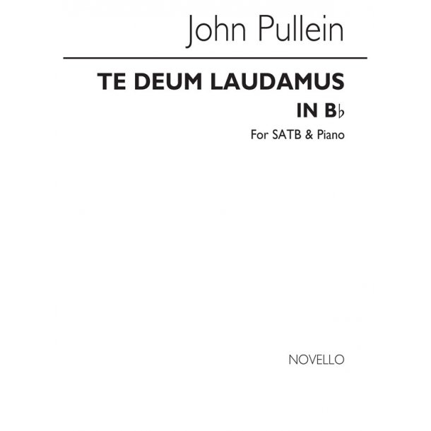 John Pullein: Te Deum Laudamus In B Flat Satb/Organ