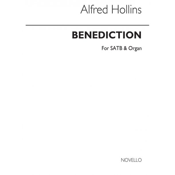 Alfred Hollins: Benediction Satb/Organ