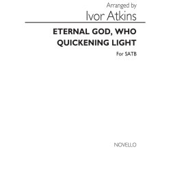 Atkins, I Eternal God, Who Quickening Light Satb
