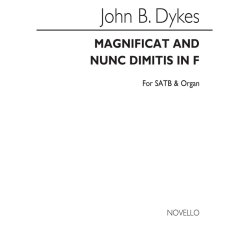 Rev. John Bacchus Dykes: Magnificat And Nunc Dimittis In F Satb/Organ