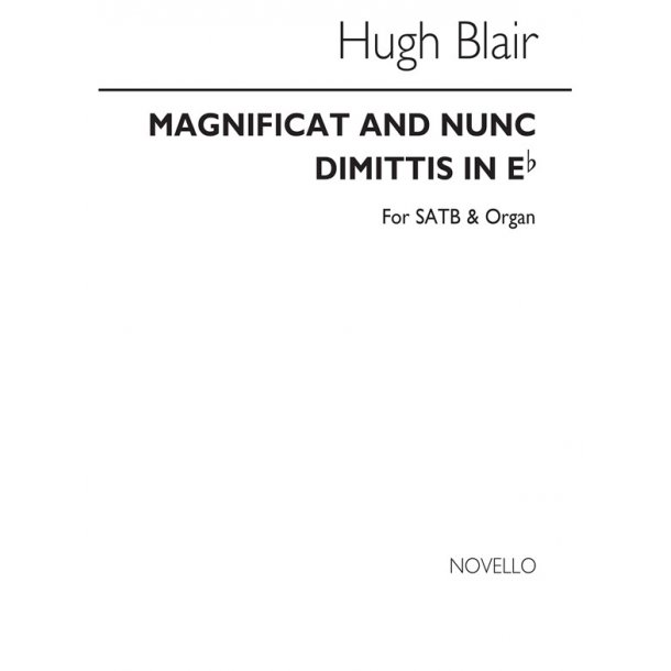 Hugh Blair: Magnificat And Nunc Dimittis In E Flat Satb/Organ