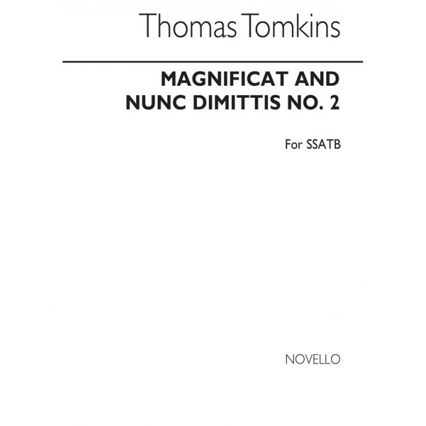 Tomkins, T Magnificat And Nunc Dimittis No.2 Ssatb