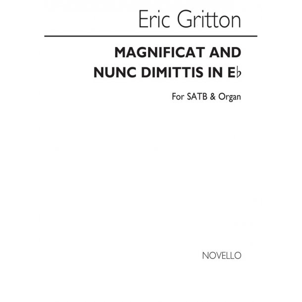 Eric Gritton: Magnificat And Nunc Dimittis In E Flat Satb/Organ