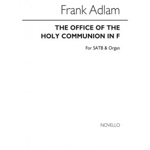 Frank Adlam: The Office Of The Holy Communion In F