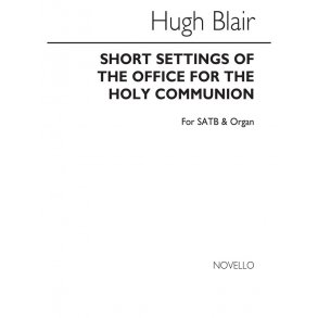 Hugh Blair: The Office For The Holy Communion In F Satb/Organ