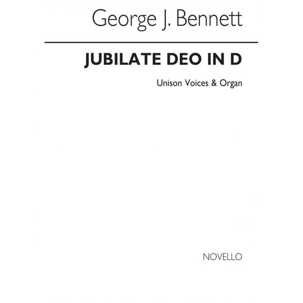 George J. Bennett: Jubilate Deo Unison/Organ