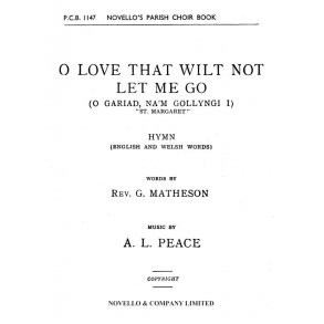 Albert Lister Peace: O Love That Wilt Not Let Me Go (Hymn) Satb/Organ (English/Welsh)