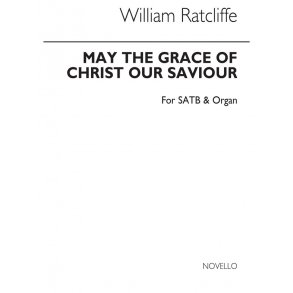 William Ratcliffe: May The Grace Of Christ Our Saviour (Hymn) Satb/Organ