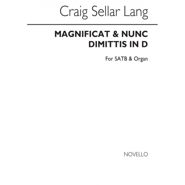 C.S. Lang: Magnificat And Nunc Dimittis In D Satb/Organ