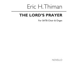 Eric Thiman: The Lord`s Prayer Satb/Organ