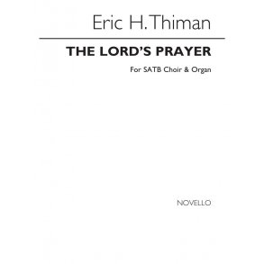 Eric Thiman: The Lord`s Prayer Satb/Organ