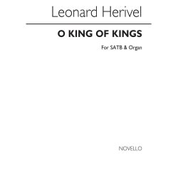 Leonard Herivel: O King Of Kings (Hymn) Satb/Organ