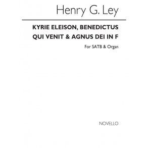 Henry Ley: Kyrie Eleison, Benedictus Qui Venit And Agnus Dei Satb/Organ