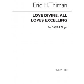 Eric Thiman: Love Divine, All Loves Excelling (Hymn) Satb/Organ