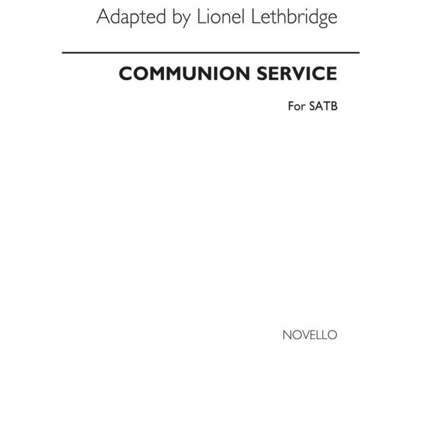 Lionel Lethbridge: Communion Service Satb/Organ