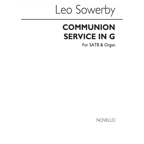 Sowerby, L Communion Service In G Satb/Organ