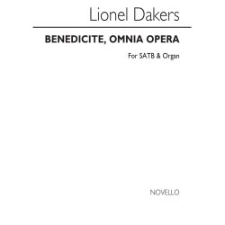 Lionel Dakers: Benedicite, Omnia Opera In A Minor Satb/Organ