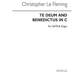 Le Fleming: Te Deum & Benedictus for SATB and Organ