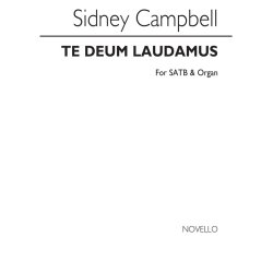 Sidney Campbell: Te Deum Laudamus In B Flat Satb/Organ
