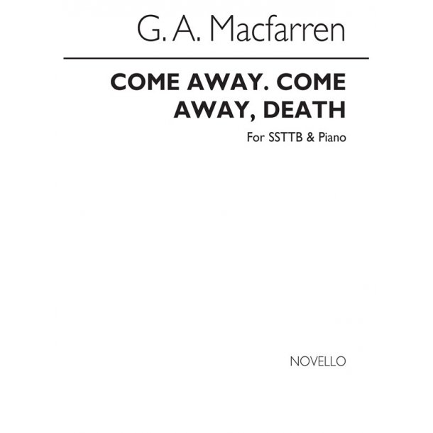 Macfarren Come Away, Come Away, Death Ssttb/Piano
