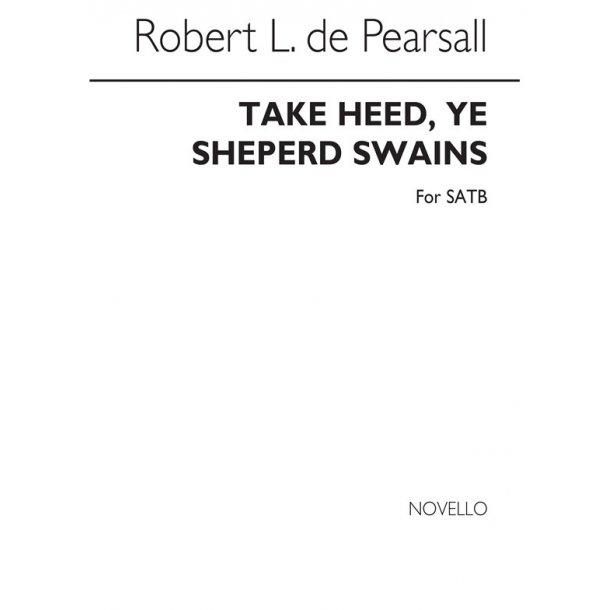 Pearsall Take Heed Ye Shepherd Swains Satb