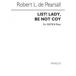 Pearsall, R  List! Lady, Be Not Coy  Ssattb/Pf