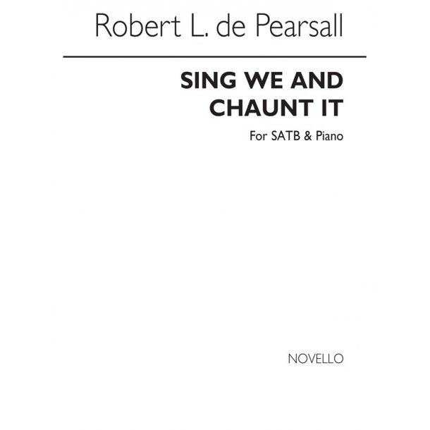 Pearsall, R  Sing We And Chaunt It  Satb/Pf