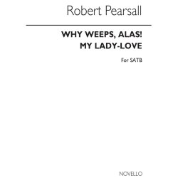 Pearsall Why Weep Alas Satb