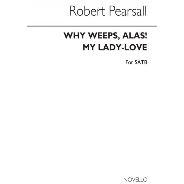Pearsall Why Weep Alas Satb