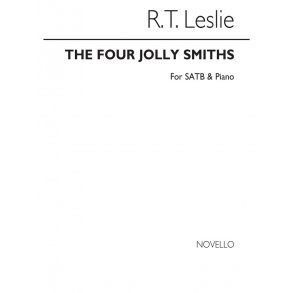 R.T. Leslie: The Four Jolly Smiths Satb