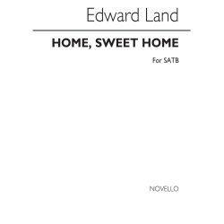 Edward Land: Home, Sweet Home Satb
