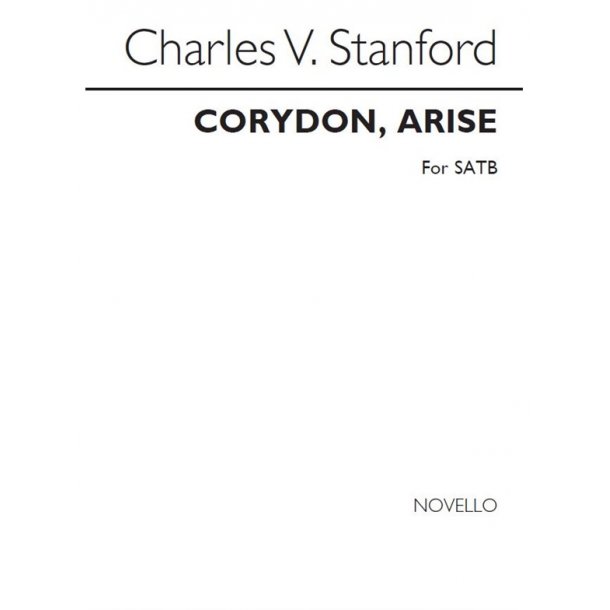 Stanford, Cv Corydon, Arise No.2 6 Elizabethan Pastorals Set1 Satb
